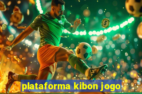 plataforma kibon jogo